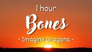 [1 HOUR - Lyrics] Imagine Dragons - Bones