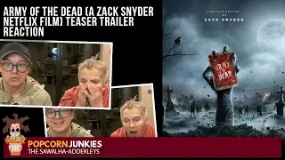 ARMY OF THE DEAD (A Zack Snyder Netflix Film) Official TEASER Trailer The Popcorn Junkies Reaction