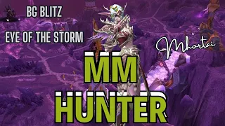 MARKSMANSHIP HUNTER PVP GAMEPLAY W/COMMENTARY | EYE OF THE STORM | BATTLEGROUND BLITZ