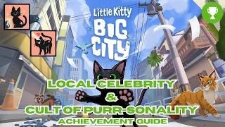 Little Kitty, Big City - Local Celebrity & Cult Of Purr-sonality Achievement Guide