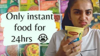 I Ate only instant food for 24 hrs challenge | Food challenge