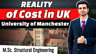 University of Manchester, UK | Full Review | Akshat Chourasia, M.Sc. Structural Engineering