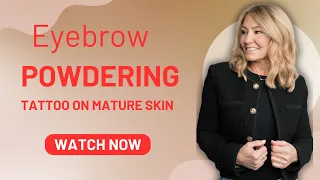 Eyebrow Powdering Tattoo For Mature skin