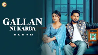 Gallan Ni Karda (Official Video) Hukam | Geet Goraya | AaravJ | New Punjabi Song 2024