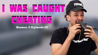 I WAS CAUGHT CHEATING -You Should Know Podcast- Season 2 Episode 21