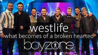 (OLD) What Becomes Of A Broken Hearted - (Westlife ft. Boyzone)