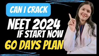 Last 60 Days Strategies For NEET2024 | can I crack neet in 60 days | #neet2024 @kajaljhaNeet