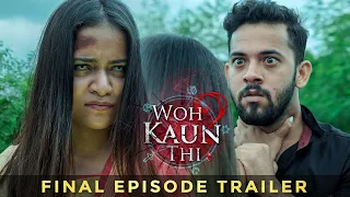 Woh Kaun Thi? - LAST EPISODE - Trailer | Season Finale | Hindi Horror Show
