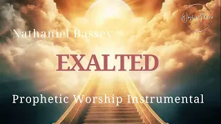 Exalted-Nathaniel Bassey Prophetic Worship Music|Intercession Prayer Instrumental