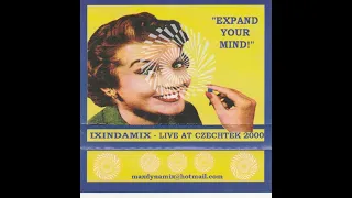 IXI -  Expand Your Mind   Live @ Czechtek   (Face A) (2000)