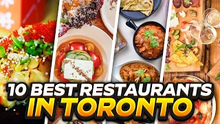 Toronto Food: The 10 Best Restaurants in Toronto | Best Food in Toronto 2024