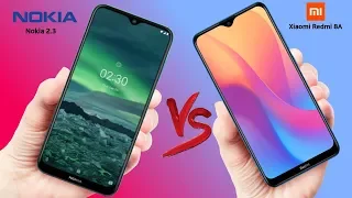 Nokia 2.3 VS Xiaomi Redmi 8A - Which should you Buy?