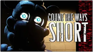 [FNAF SFM] Count The Ways [SHORT]