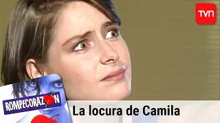 La locura de Camila | Rompecorazón - T1E6