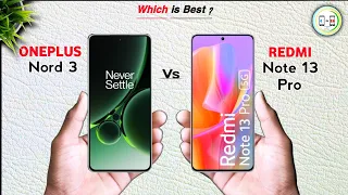 Oneplus Nord 3 Vs Redmi Note 13 Pro ⚡ Comparison in Details Which one is best