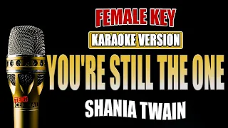 You're Still The One - Shania Twain [ KARAOKE VERSION ] Female Key