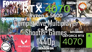 RTX 4070 + Ryzen 5 5600 | Test in 9 Competitive Multiplayer Shooter Games