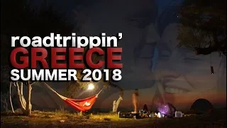 Roadtrippin' Greece (Summer 2018)