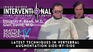 Latest Techniques in Vertebral Augmentation Side by Side - Douglas Beall, M.D.  & Glen David, M.D.