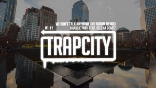 Charlie Puth ft. Selena Gomez - We Don't Talk Anymore (No Riddim Remix)