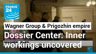 Dossier Center uncovers inner workings of Russia's Wagner Group and Prigozhin empire • FRANCE 24