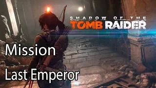 Shadow Of The Tomb Raider Mission Last Emperor