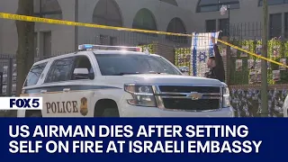 Investigation continues after man sets self on fire outside of Israeli Embassy