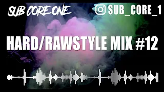 HARD/RAWSTYLE MIX #12