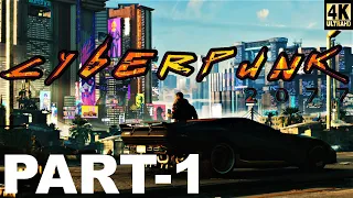 CYBERPUNK 2077 Walkthrough Gameplay Part 1 - INTRO (MALE-NOMAD)- 4K 60fps