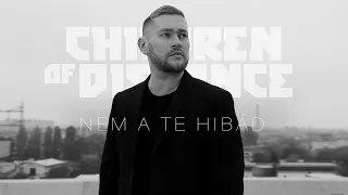 Children of Distance - Nem a te hibád (Official Music Video)