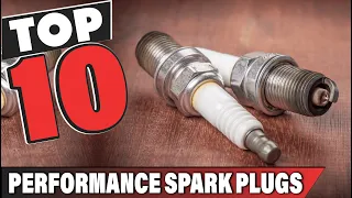 Best Performance Spark Plug In 2024 - Top 10 Performance Spark Plugs Review