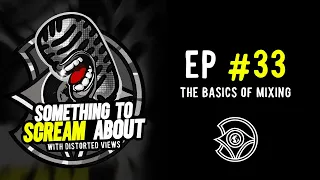 STSA - Episode #33 [The Basics Of Mixing Metal Music]