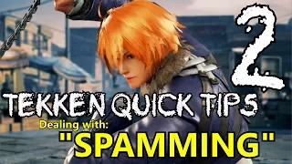Tekken 7 Quick Tips #2: "Dealing with Spamming"