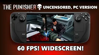 How To Play The Punisher's Uncensored PC Mod on Steam Deck (60fps, Widescreen)