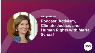 Activism, Climate Justice, and Human Rights with Marta Schaaf