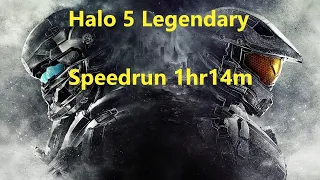 Halo 5 Legendary Speedrun 1hr14m51s (1hr18m52sRTA)