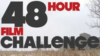 48 HOUR FILM CHALLENGE