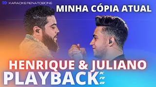 MINHA CÓPIA ATUAL - HENRIQUE & JULIANO - PLAYBACK KARAOKE INSTRUMENTAL