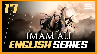 Imam Ali Series 17 | English Dub | Shia Nation
