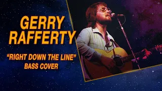 Gerry Rafferty - Right Down the Line - Bass Cover