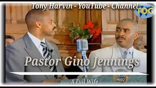 Pastor Gino Jennings - A Evil Wife