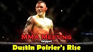 MMA Meeting Snippet: Dustin Poirier's Rise and Title Shot