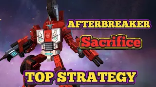 🆒🏆 TOP STRATEGY | AFTERBREAKER - Sacrifice 📺 FORGED CYBERTRON | Transformers Earth Wars