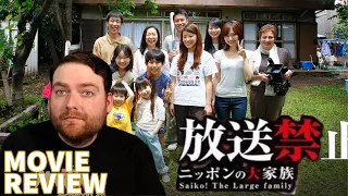 Banned from Broadcast: Saiko! The Large Family (2009) MOVIE REVIEW