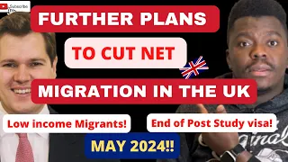 FURTHER PLANS TO CUT NET MIGRATION IN THE UK | MORE PROPOSED STRICT IMMIGRATION POLICIES MAY 2024