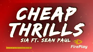 Sia - Cheap Thrills ft. Sean Paul 🔥 (lyrics)