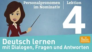 Deutsch lernen mit Dialogen / Lektion 4 / Personalpronomen im Nominativ / Aussprache