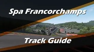 Spa-Francorchamps track guide + hotlap