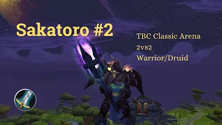 Sakatoro #2 -  Warrior/Druid  2vs2 TBC Classic Arena PvP 2,2-2,5k MMR Season 3