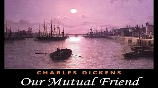 Our Mutual Friend 1  Cut Adrift by Charles Dickens